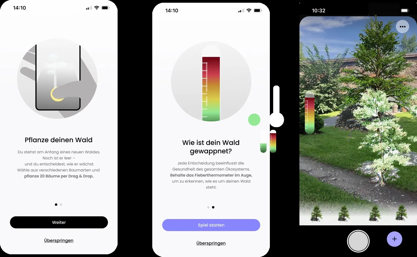 Drei Ansichten der App: Einführung in das Spiel „Pflanze deinen Wald“, ein Thermometer für den Zustand des Waldes und gepflanzte Bäume in Augmented Reality